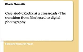 دانلود هندبوک Case study Kodak at a crossroads دانلود هندبوک مطالعه موردی کداک در یک چهارراه  ISBN-10 : 3640380940 ISBN-13 : 978-3640380947