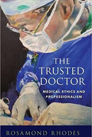 دانلود کتاب The Trusted Doctor Medical Ethics and Professionalism دانلود ایبوک دکتر معتمد اخلاق پزشکی و حرفه ای