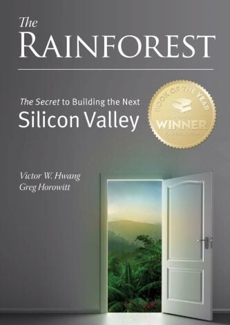 دانلود کتاب The Rainforest The Secret to Building the Next Silicon Valley دانلود ایبوک جنگل بارانی راز ساختن دره سیلیکونی بعدی