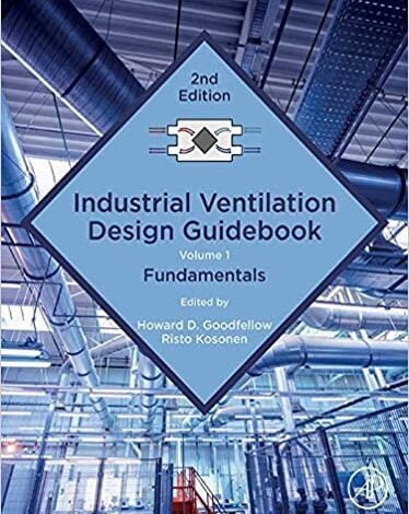 دانلود کتاب Industrial Ventilation Design Guidebook Volume 1 Fundamentals دانلود ایبوک کتاب راهنمای طراحی تهویه صنعتی جلد 1 مبانی