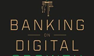 دانلود کتاب Banking on Digital Growth The Strategic Marketing Manifesto to Transform Financial Brands دانلود ایبوک بانکداری روی رشد دیجیتال