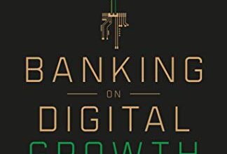 دانلود کتاب Banking on Digital Growth The Strategic Marketing Manifesto to Transform Financial Brands دانلود ایبوک بانکداری روی رشد دیجیتال