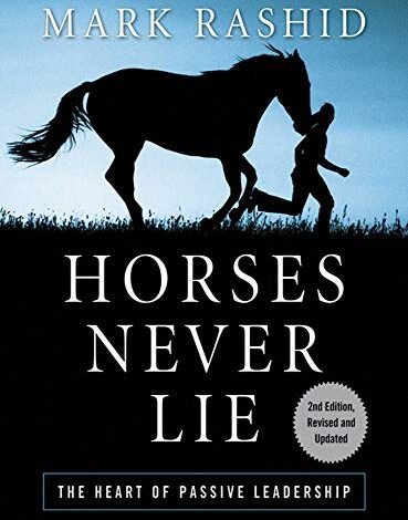 دانلود کتاب Horses Never Lie The Heart of Passive Leadership دانلود ایبوک اسب ها هرگز دروغ نمی گویند قلب رهبری منفعل
