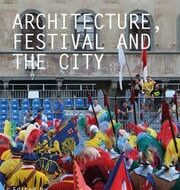 دانلود کتاب Architecture Festival and the City دانلود ایبوک جشنواره معماری و شهر 9781138362345 دانلود 1138362344