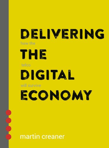 دانلود کتاب Delivering the Digital Economy How the Telco Will Survive دانلود ایبوک ارائه اقتصاد دیجیتال چگونه Telco زنده خواهد ماند