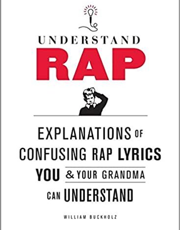 دانلود کتاب Understand Rap Explanations of Confusing Rap Lyrics that You Your Grandma Can Understand دانلود ایبوک درک توضیحات رپ