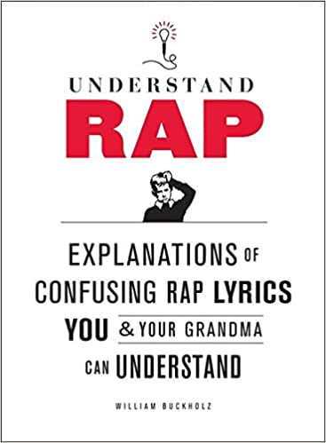 دانلود کتاب Understand Rap Explanations of Confusing Rap Lyrics that You Your Grandma Can Understand دانلود ایبوک درک توضیحات رپ 