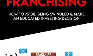 دانلود کتاب The Dark Side of Franchising How to Avoid Being Swindled and Make an Educated Buying Decision