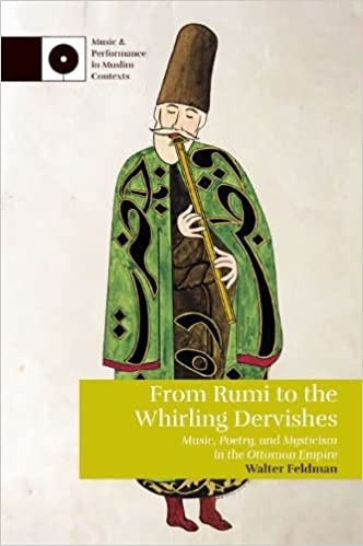 دانلود کتاب From Rumi to the Whirling Dervishes Music Poetry and Mysticism in the Ottoman Empire دانلود ایبوک از مولانا تا دراویش 
