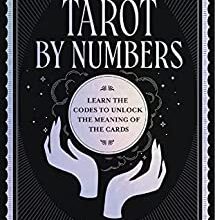 ایبوک Tarot by Numbers Learn the Codes that Unlock the Meaning of the Cards خرید کتاب تاروت با اعداد کدهایی را بیاموزید