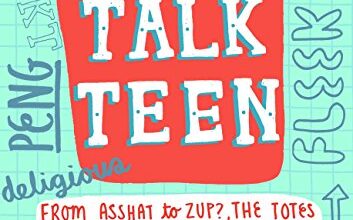 دانلود کتاب How to Talk Teen From Asshat to Zup the Totes Awesome Dictionary of Teenage Slang دانلود ایبوک نحوه صحبت کردن با نوجوان