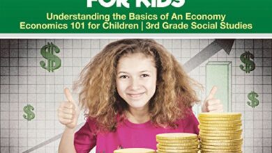 دانلود کتاب Economics for Kids Understanding the Basics of An Economy دانلود ایبوک اقتصاد برای کودکان در درک مبانی یک اقتصاد