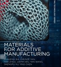 دانلود کتاب Materials for Additive Manufacturing دانلود ایبوک مواد برای ساخت افزودنی 0128193026 دانلود 9780128193020
