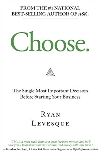 دانلود کتاب Choose The Single Most Important Decision Before Starting Your Business دانلود ایبوک قبل از شروع کسب و کار خود، مهم ترین تصمیم را انتخاب کنید