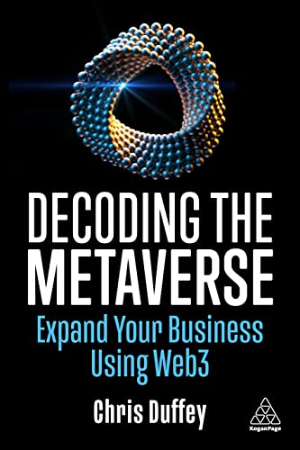 دانلود کتاب Decoding the Metaverse Expand Your Business Using Web3 دانلود ایبوک کسب و کار خود را با استفاده از Web3 گسترش دهید