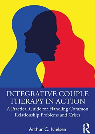 دانلود کتاب Integrative Couple Therapy in Action: A Practical Guide for Handling Common Relationship Problems and Crises 