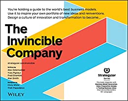 دانلود کتاب The Invincible Company How to Constantly Reinvent Your Organization دانلود ایبوک سازمان خود را به طور مداوم دوباره اختراع کنیم