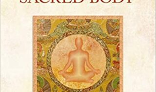 دانلود کتاب Awakening the Sacred Body Tibetan Yogas of Breath and Movement 2nd Edition دانلود ایبوک بیداری بدن مقدس یوگاهای تبتی نفس و حرکت