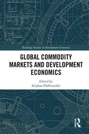 دانلود کتاب Global Commodity Markets and Development Economics دانلود ایبوک بازارهای جهانی کالا و اقتصاد توسعه
