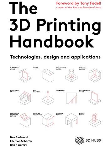 دانلود کتاب The 3D Printing Handbook Technologies design and applications دانلود ایبوک راهنمای پرینت سه بعدی، طراحی و کاربردهای فناوری