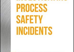 دانلود کتاب Guidelines for Investigating Process Safety Incidents دانلود ایبوک دستورالعمل برای بررسی حوادث ایمنی فرآیند