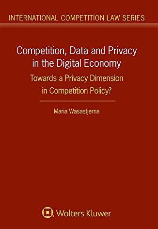 دانلود کتاب Competition Data and Privacy in the Digital Economy دانلود ایبوک داده های رقابت و حریم خصوصی در اقتصاد دیجیتال
