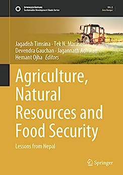 ایبوک Agriculture Natural Resources and Food Security Lessons from Nepal خرید کتاب دروس منابع طبیعی کشاورزی و امنیت غذایی از نپال