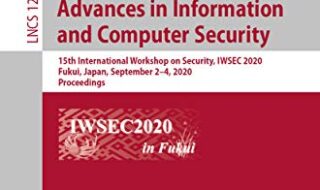 کتاب کنفرانس Advances in Information and Computer Security از اشپرینگر خرید کتاب پیشرفت در امنیت اطلاعات و کامپیوتر