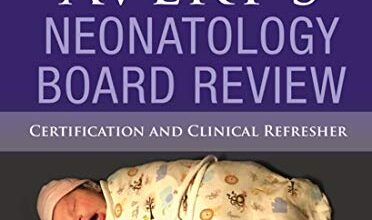 دانلود کتاب Avery's Neonatology Board Review Certification and Clinical Refresher دانلود ایبوک گواهی بازنگری هیئت نوزادان اوری