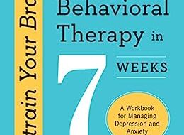 دانلود کتاب Retrain Your Brain Cognitive Behavioral Therapy in 7 Week دانلود ایبوک درمان شناختی رفتاری مغز خود را در 7 هفته دوباره آموزش دهید