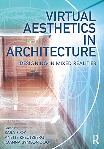 دانلود کتاب Virtual Aesthetics in Architecture Designing in Mixed Realities دانلود ایبوک زیبایی شناسی مجازی در معماری طراحی 