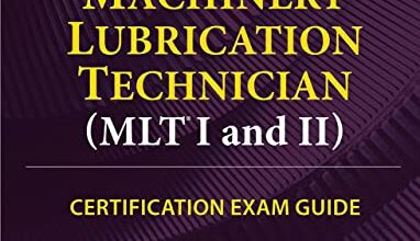 دانلود کتاب Machinery Lubrication Technician (MLT) I and II Certification Exam Guide دانلود ایبوک راهنمای آزمون گواهینامه I