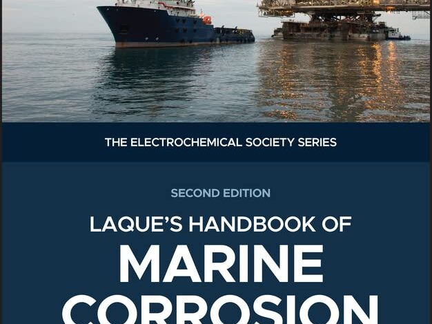 ایبوک LaQue's Handbook of Marine Corrosion خرید کتاب کتاب راهنمای خوردگی دریایی LaQue 1119788838 دانلود 9781119788836