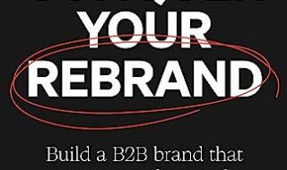 دانلود کتاب Conquer Your Rebrand Build a B2B Brand That Customers Love and Competitors Envy دانلود ایبوک برند مجدد خود را تسخیر کنید