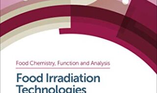 ایبوک Food Irradiation Technologies Concepts Applications and Outcomes خرید کتاب مفاهیم کاربردها و نتایج فناوری های پرتودهی مواد غذایی