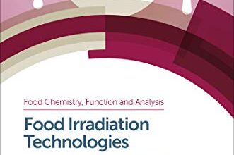 ایبوک Food Irradiation Technologies Concepts Applications and Outcomes خرید کتاب مفاهیم کاربردها و نتایج فناوری های پرتودهی مواد غذایی