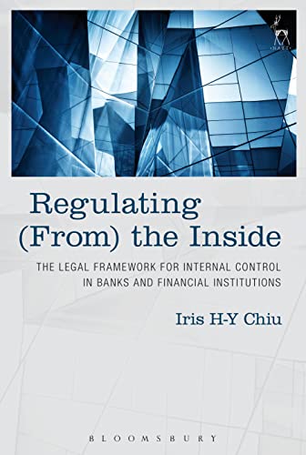 دانلود کتاب Regulating (From) the Inside The Legal Framework for Internal Control in Banks دانلود ایبوک تنظیم (از) درون چارچوب قانونی 