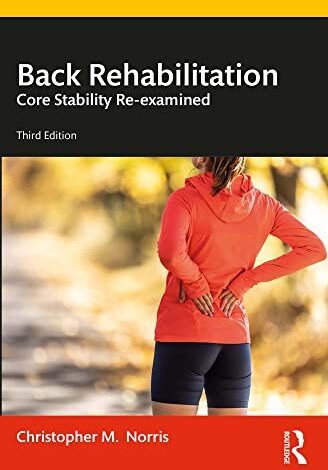 دانلود کتاب Back Rehabilitation Core Stability Re-examined دانلود ایبوک پایداری هسته توانبخشی پشت دوباره مورد بررسی قرار گرفت