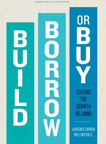 دانلود کتاب Build Borrow or Buy Solving the Growth Dilemma دانلود ایبوک برای حل معضل رشد، قرض بگیرید یا بخرید