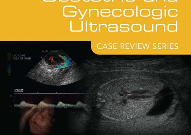 ایبوک Obstetric and Gynecologic Ultrasound Case Review Series 3rd Edition خرید کتاب سری سوم بررسی موارد سونوگرافی زنان و زایمان