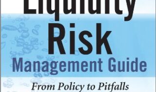 دانلود کتاب The Liquidity Risk Management Guide From Policy to Pitfalls دانلود ایبوک راهنمای مدیریت ریسک نقدینگی از سیاست تا دام