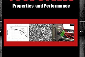 دانلود کتاب Tool Steels Properties and Performance دانلود ایبوک ویژگی ها و عملکرد فولاد ابزار ‎ 978-0367782573