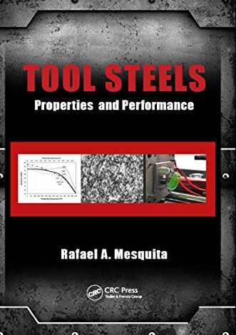 دانلود کتاب Tool Steels Properties and Performance دانلود ایبوک ویژگی ها و عملکرد فولاد ابزار ‎ 978-0367782573