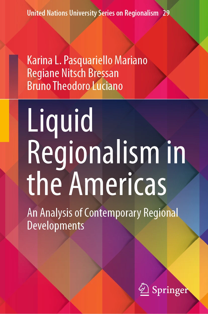 دانلود ایبوک Liquid Regionalism in the Americas An Analysis of Contemporary Regional Developments و خرید کتاب منطقه‌گرایی سیال در قاره آمریکا: تحلیلی از تحولات منطقه‌ای معاصر اسپرینگر