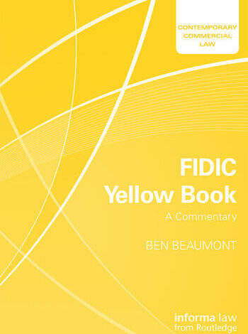 دانلود ایبوک FIDIC Yellow Book: A Commentary و خرید کتاب کتاب زرد فیدیک: تفسیر By Ben Beaumont Download 9781315167862