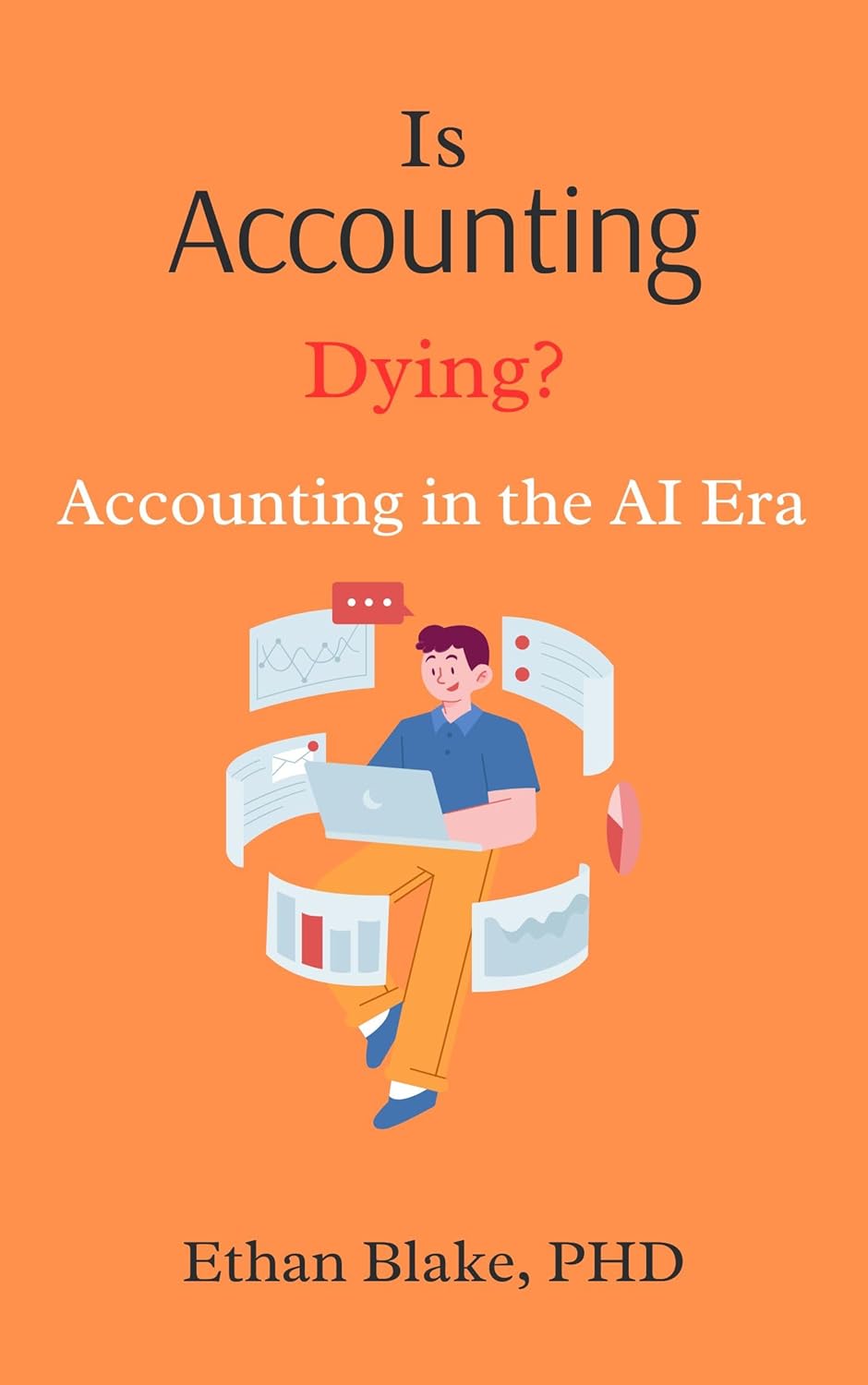 دانلود کتاب Is Accounting Dying? Accounting in the AI Era by Ethan Blake