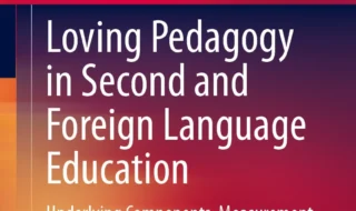 دانلود ایبوک Loving Pedagogy in Second and Foreign Language Education: Underlying Components, Measurement, and Ecological Systems (Second Language Learning and Teaching)