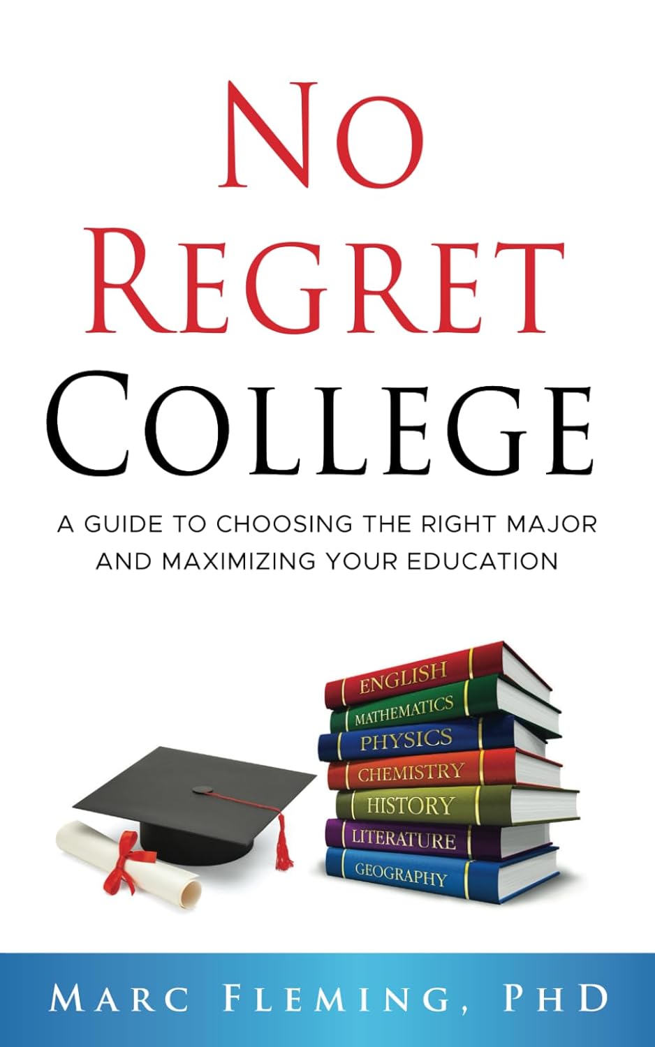 دانلود کتاب No Regret College: A Guide to Choosing the Right Major and Maximizing Your Education