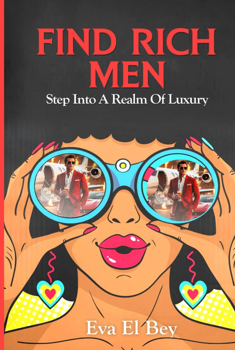 دانلود کتاب Find Rich Men: Step Into A Realm of Luxury
