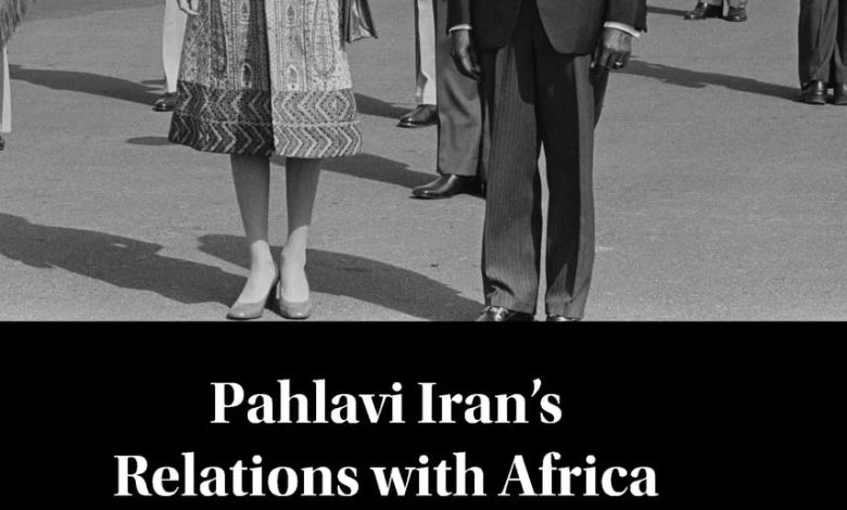 دانلود ایبوک Pahlavi Iran's Relations with Africa: Cultural and Political Connections in the Cold War و خرید کتاب روابط ایران پهلوی با آفریقا: پیوندهای فرهنگی و سیاسی در جنگ سرد